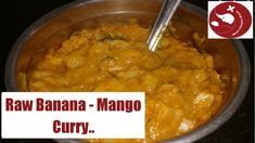 a bowl filled with food sitting on top of a table next to a sign that says raw banana - mango curry