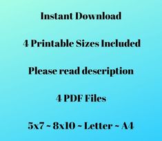 the instructions for how to install and use printable sizes included please read description 4 pdf files 5x7 - 8x10 - letter -