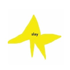 a yellow star with the word slay written on it's bottom and bottom