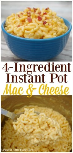 macaroni and cheese in a blue bowl with the words, 4 ingredient instant pot mac & cheese