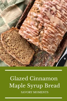 sliced cinnamon maple syrup bread on a plate