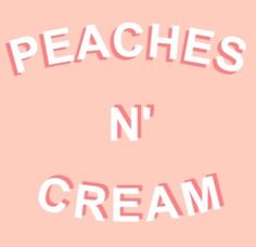 the words peaches n'cream are written in white letters on an orange background