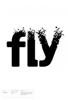 the word fly written in black and white on a white background with small plants growing out of it