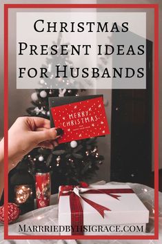 someone holding up a christmas present with the words, christmas present ideas for husbands