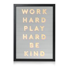 a framed sign that says work hard play hard be kind