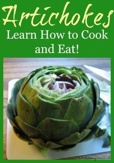 artichokes learn how to cook and eat