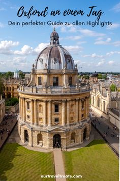 an aerial view of oxford and the city with text overlay that reads oxford an enern tag den perfekter guide zu allen highlights