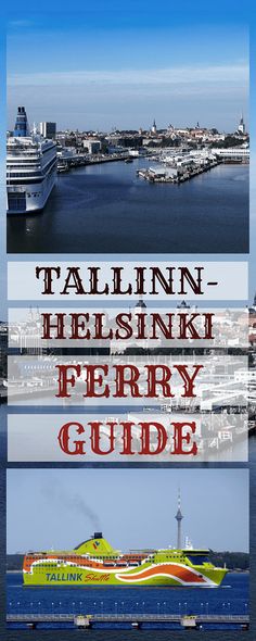 there are three different pictures with the words tellin'n helsinki ferry guide