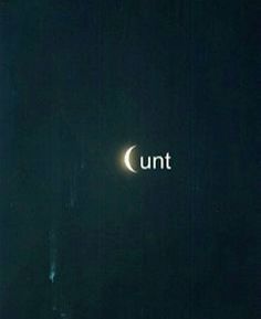 the moon is visible in the dark night sky with an unt word on it