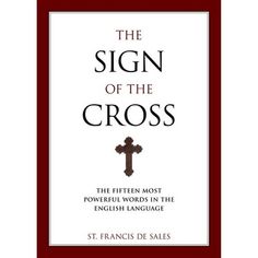 the sign of the cross, written by st frances de sales and translated in english