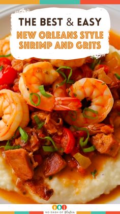 the best and easy new orleans style shrimp and grits recipe is on top of mashed potatoes