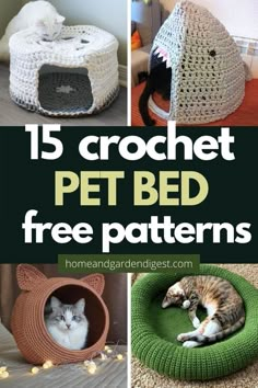 crochet pet bed free patterns for cats, dogs and kittens with text overlay that says 15 crochet pet bed free patterns