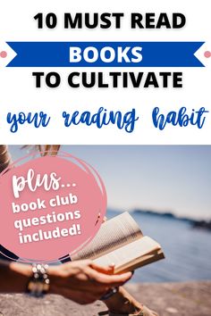 books to cultivate your reading habit with text overlay that reads 10 must read books to cultitate your reading habit