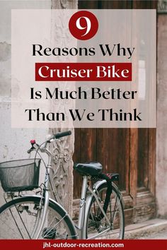 a bike with the words 9 reason why cruiser bike is much better than we think