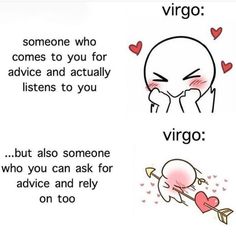 two different types of cartoon characters with the caption virgo, someone who comes to you for advice and actually listens to you