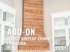 an advertisement for a shiplap chimney with the words add - on rustic shiplap chimney extension