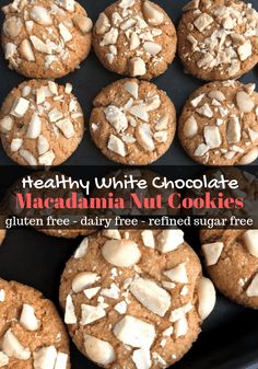 healthy white chocolate macadamia nut cookies with gluten free dairy - free