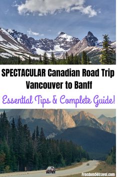 the canadian road trip vancouver to banff essential tips and complete guide