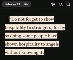 a text message that reads do not forget to show hospitality to strangers, for by so doing some people have shown hospitality to angels without showing it