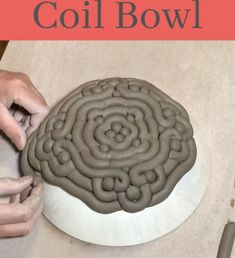 a person is making a clay sculpture with the words coil bowl in front of it