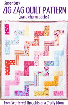 the finished quilt is displayed with text that reads, super easy zig zag quilt pattern using charm packs