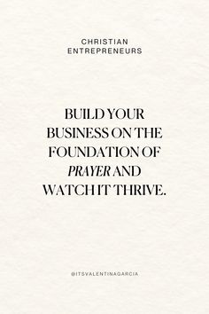 a white paper with black lettering that says build your business on the foundation of prayer and watch