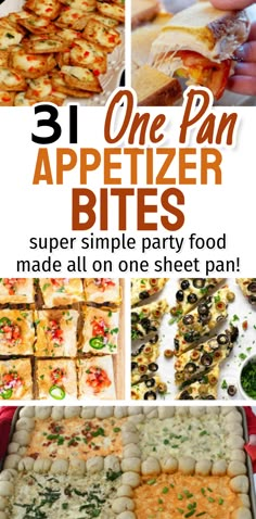 an image of appetizer bites collage with text overlay that reads 31 one pan appetizer bites super simple party food made all on one sheet pan