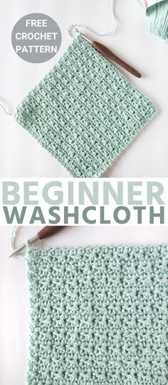 the beginner's washcloth pattern is shown with yarn and crochet