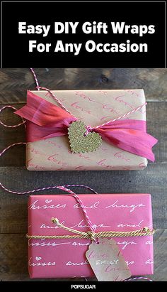 two wrapped presents with pink ribbon and heart tag on them, the words easy diy gift wraps for any occasion