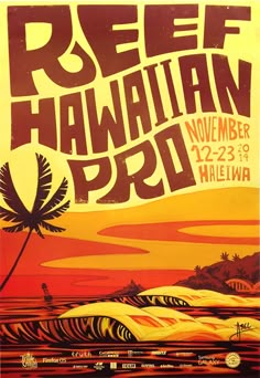 the poster for reef hawaiian pro is shown in red, yellow and orange colors with palm trees