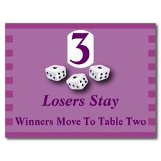 three dices with the number five on it and text that reads, winners move to table