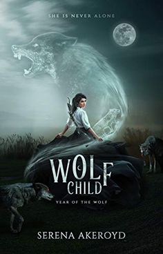 wolf child year of the wolf by serena akeroydd cover art for book