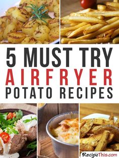 the top five must try air fryer potato recipes for your next dinner or appetizer