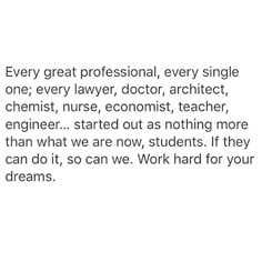 the words on this page are written in black and white, which reads every great professional, every single one, every lawer, doctor,