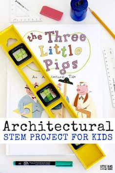 Architectural STEM Project for Kids with The Three Little Pigs Novel Engineering, Fairy Tale Stem, Steam Classroom, Kids Stem Activities, Emergent Curriculum, Stem Projects For Kids, Kid Science, The Three Little Pigs