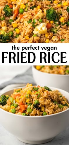 the perfect vegan fried rice is in two white bowls with broccoli, carrots and cauliflower