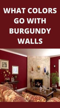 a living room with red walls and couches in it, the text reads what colors go with burgundy walls