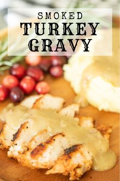 grilled turkey gravy on a cutting board with cranberries and mashed potatoes