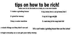 a poster with the words tips on how to be rich written in black and white