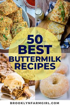 the top 50 best buttermilk recipes for breakfast, lunch and desserts with text overlay