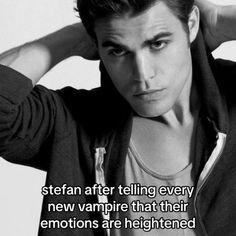 a man with his hand on his head and the caption reads, stein after telling every new vampire that their emotions are frightened