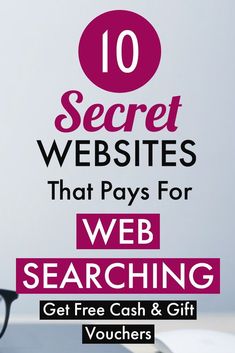 the words 10 secret website sites that pay for web searching get free cash and gift vouchers