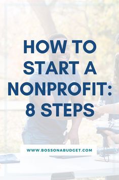 two people sitting at a table with the words how to start a nonprofit 8