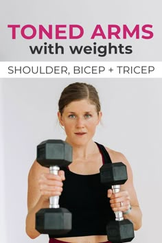 a woman holding two dumbs with the title toned arms with weights shoulder, bicep and trice