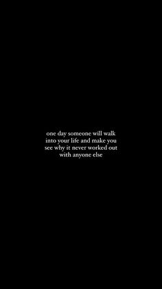 one day someone will walk into your life and make you see why it never worked out with anyone else Why It Never Worked With Anyone Else, One Day Someone Will Walk Into Your Life, You Never Know What Someone Is Going, Bio Quotes, Karma Quotes, Liking Someone, Heartfelt Quotes, Love Quotes For Him, Friendship Quotes