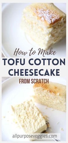 how to make tofu cotton cheesecake from scratch on a white plate with text overlay