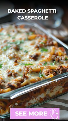 baked spaghetti casserole in a glass dish with text overlay that reads, baked spaghetti casserole see more