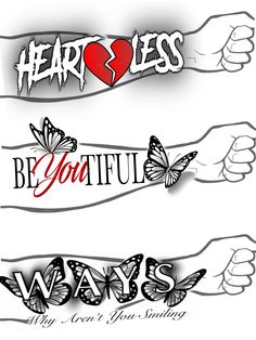 two tattoos with the words heartless and be you tiful ways