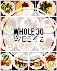 the whole 30 week meal plan is shown with pictures of different types of food on paper plates