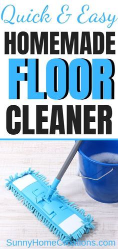 quick and easy homemade floor cleaner that is great for cleaning the floors with only one mop